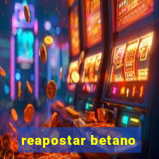 reapostar betano